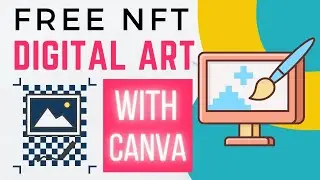 Brief Tutorial on how to make nft digital art for free with canva