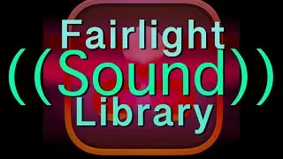 DaVinci Resolve 19  - Fairlight Sound Library