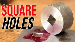 Square Holes - 5 Methods To Make Them in Metal