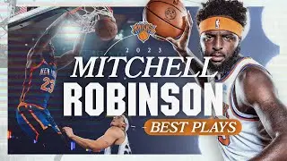 BEST PLAYS of Mitchell Robinson in 2023