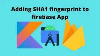 Adding SHA1 fingerprint to firebase | Android Studio | Kotlin |