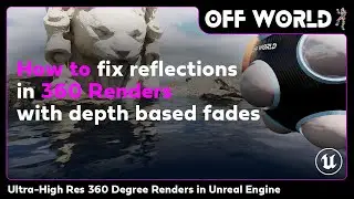 Fixing Reflections in 360 Renders - OWL Ultra High Res 360 Renders in Unreal Engine