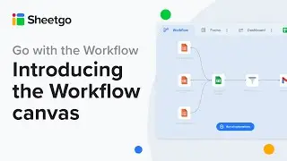 Introducing the new Workflow canvas - Go with the Workflow