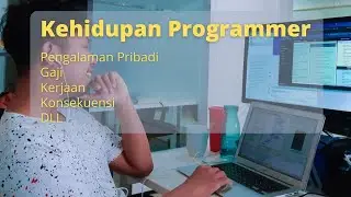 Kehidupan Programmer | Tonton Ini Sebelum Kalian Pengen Jadi Programmer