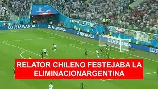 El relator chileno que festejaba la eliminación de Argentina en  el  mundial