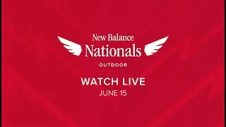 New Balance Nationals Outdoor | LIVE | June 15, 2024 @ 9a EST