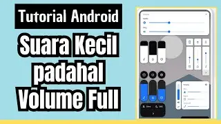 Cara Mengatasi Suara HP Kecil Padahal Volume Full 2024 | Tutorial Android