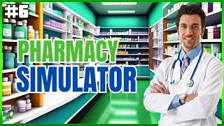 Pharmacy Simulator - Dive Into The World Of Medicines And Prescriptions - Episode #6