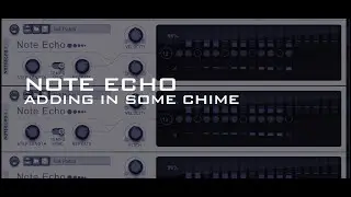 Note echo and adding in some chime