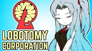 If I get overwhelmed, the video ends - Lobotomy Corporation