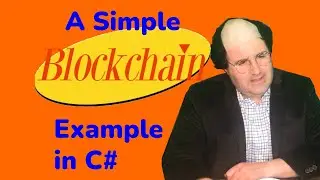 A Simple Blockchain Example in C# - Bitcoin Seinfeld Part 1 of 3.