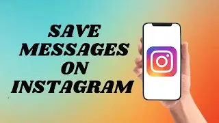 How To Save Messages On Instagram | Easy Tutorial!