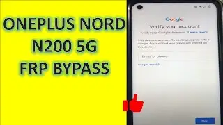 ONEPLUS NORD N200 5G FRP Removal uncut step by step Tutorial