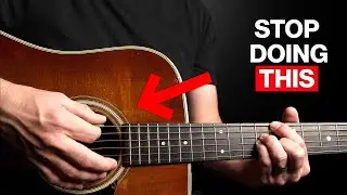 6 Strumming Mistakes That WRECK Your Sound