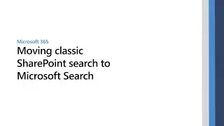 Moving classic SharePoint search to Microsoft Search