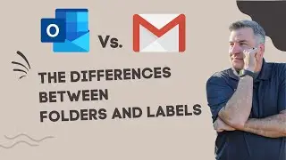 Gmail vs Outlook -Folders and Labels