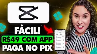 Saque No Pix E GANHE PELO CELULAR Como Criador Oficial Capcut (SEM EXPERIÊNCIA)