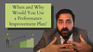 When and Why Would You Use a Performance Improvement Plan?