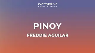 Freddie Aguilar - Pinoy (Official Lyric Video)