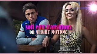 soft edit transitions on alight motion!