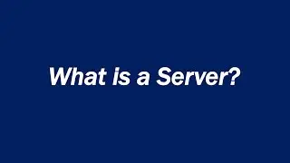 What is a Server?