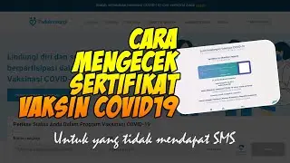 Cek Sertifikat Vaksin Covid19 untuk kamu yang belum dapat sms