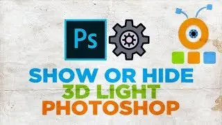 How to Show or Hide 3D Light in Photoshop