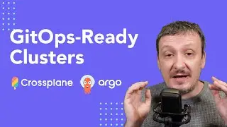 Create And Manage GitOps-Ready Kubernetes Clusters With Crossplane