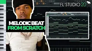 How To Make A MELODIC BEAT From SCRATCH In FL Studio 20  | How To Make Melodic Beats