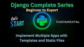 23 - Implement Multiple Apps with Templates and Static Files | Django Master Series | Grow Up More