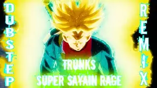 Trunks Goes Super Sayain Rage | Dubstep Remix