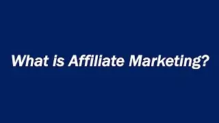 What is Affiliate Marketing?