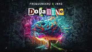Frequencerz & JNXD ft. Drean - Dopamine (OUT NOW)