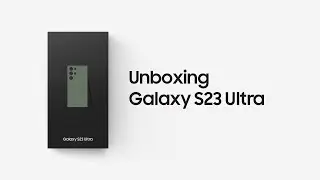 Galaxy S23 Ultra: Unboxing ufficiale | Samsung