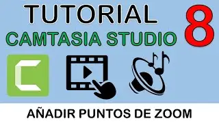 CÓMO UTILIZAR CAMTASIA STUDIO 8 - 6. AÑADIR ZOOM (PUNTOS DE ZOOM) [USKOKRUM2010]