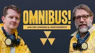 Omnibus! With Ken Jennings and John Roderick