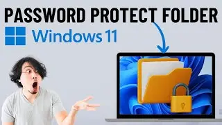 How to Password Protect ANY Folder in Windows 11 Home