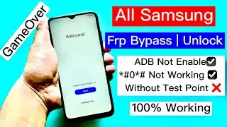 All Samsung Frp Bypass 2024 ADB Enable Fail Solution | Without Code *#0*# Samsung Remove google lock