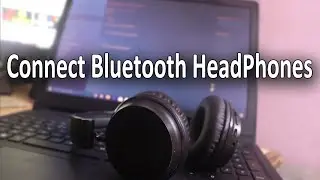 How to Connect Your Bluetooth Headphones to Your Windows 10 Laptop/PC