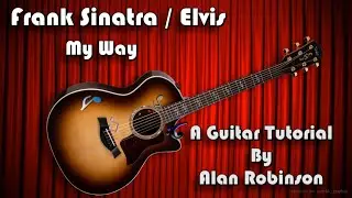 How to play: My Way  By Frank Sinatra / Elvis - Acoustically - 2024