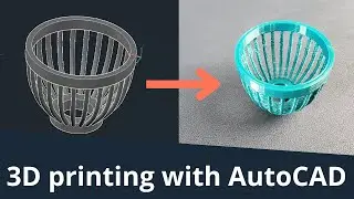 Make objects and 3D print them using AutoCAD