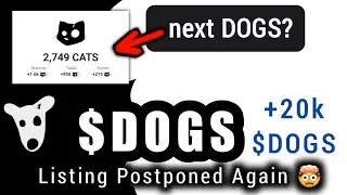 DOGS Listing Postponed again! | How to get free 20,000 $DOGS Token | CATS next? FCFS