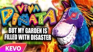 Viva Pinata but my garden is filled with disaster