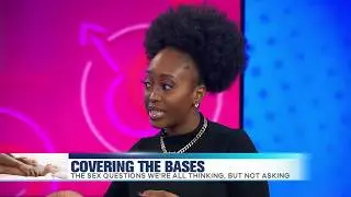 Covering 'The Bases' with Sexologist Tyomi Morgan