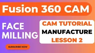 Fusion 360 CAM 02 - Face Milling Operation