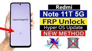 Redmi Note 11T 5G Google Account Remove | Hyper OS (Without PC)