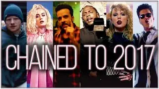 CHAINED TO 2017 | Year End Mashup (Megamix) // by Adamusic