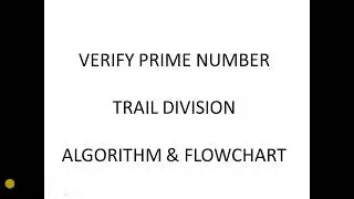 Verify Prime number Trial Division algorithm and flowchart