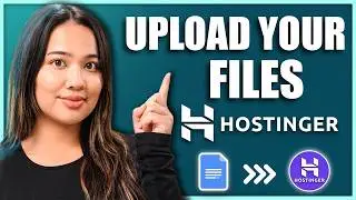 How to Upload Files in Hostinger: Step-by-Step Guide