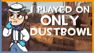 TF2: Why I Used To Only Play Dustbowl